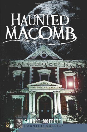 Cover for Garret Moffett · Haunted Macomb (Il) (Haunted America) (Taschenbuch) (2010)