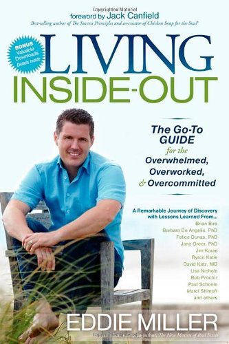 Cover for Eddie Miller · Living Inside-Out: The Go-to Guide for the Overwhelmed, Overworked, &amp; Overcommitted (Paperback Book) (2011)