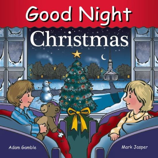 Cover for Adam Gamble · Good Night Christmas - Good Night Our World (Board book) (2015)