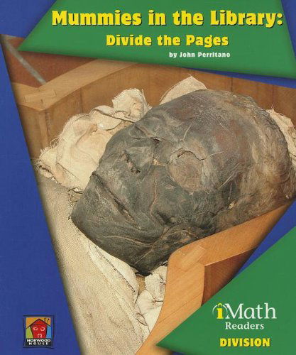 Cover for John Perritano · Mummies in the Library: Divide the Pages (Imath Readers: Division) (Paperback Book) (2013)