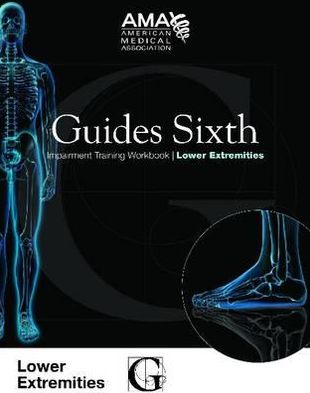 Cover for American Medical Association · Guides Sixth Impairment Training Workbook: Lower Extremity - Guides Sixth Impairment Training Workbook Series (Paperback Book) (2008)