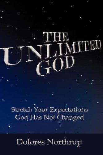 Cover for Dolores Northrup · The Unlimited God (Hardcover Book) (2008)