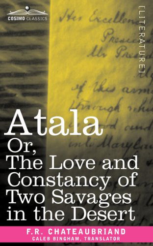 Cover for F.r. Chateaubriand · Atala Or, the Love and Constancy of Two Savages in the Desert (Paperback Book) (2008)