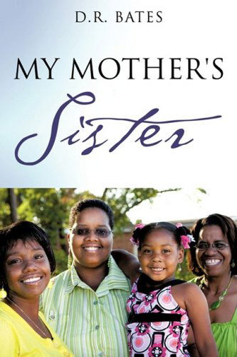 Cover for D. R. Bates · My Mother's Sister (Paperback Book) (2008)