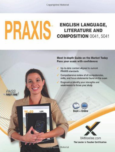 Praxis English Language, Literature and Composition 0041, 5041 Book and Online - Sharon Wynne - Livros - XAMOnline - 9781607873976 - 1 de junho de 2014