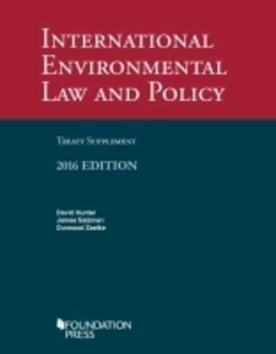 Cover for David Hunter · International Environmental Law and Policy Treaty 2016 Supplement - University Casebook Series (Paperback Book) [5 Revised edition] (2016)