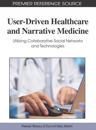 Cover for Rakesh Biswas · User-driven Healthcare and Narrative Medicine: Utilizing Collaborative Social Networks and Technologies (Innbunden bok) (2010)