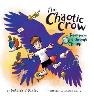 Cover for Patrick T Finley · The Chaotic Crow (Gebundenes Buch) (2021)
