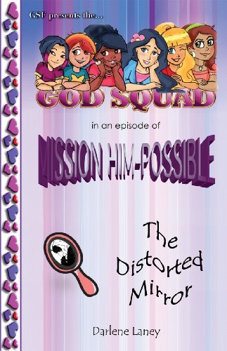 Cover for Darlene Laney · The God Squad in an Episode of Misson Him-possible the Distorted Mirror (Pocketbok) (2014)