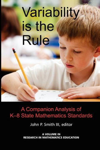 Cover for John P. Smith · Variability is the Rule a Companion Analysis of K-8 State Mathematics Standards (Research in Mathematics Education) (Paperback Book) (2010)