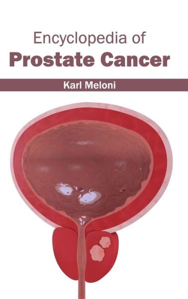 Cover for Karl Meloni · Encyclopedia of Prostate Cancer (Hardcover Book) (2015)