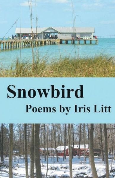 Iris Litt · Snowbird (Paperback Book) (2017)