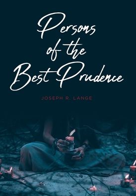 Cover for Joseph R Lange · Persons of the Best Prudence (Hardcover Book) (2021)