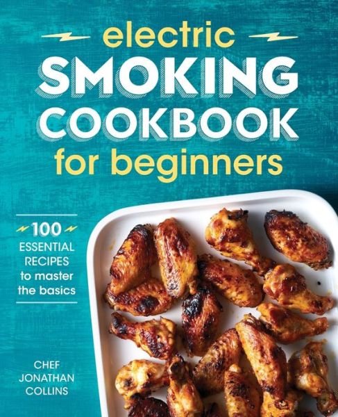 Cover for Chef Jonathan Collins · Electric Smoking Cookbook for Beginners (Pocketbok) (2020)