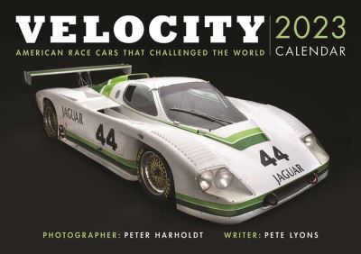 Cover for Pete Lyons · Velocity Calendar 2023: American Race Cars That Chellenged the World (Calendar) (2022)