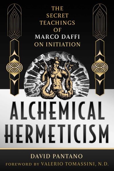 Cover for David Pantano · Alchemical Hermeticism: The Secret Teachings of Marco Daffi on Initiation (Inbunden Bok) (2025)