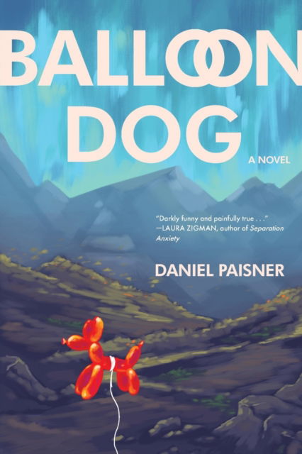 Cover for Daniel Paisner · Balloon Dog (Paperback Book) (2022)