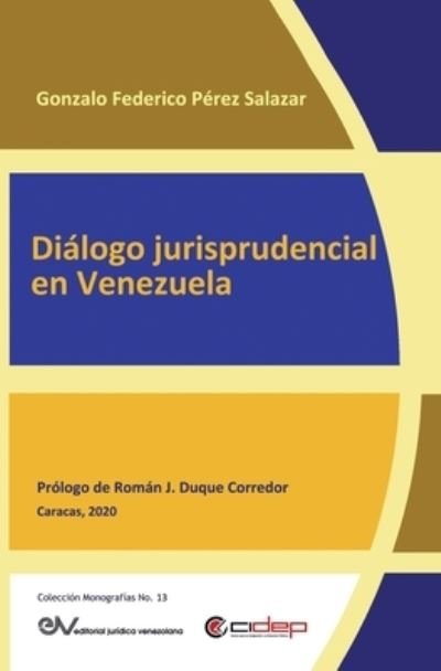 Cover for Gonzalo Federico Pérez Salazar · Diálogo Jurisprudencial En Venezuela (Taschenbuch) (2020)