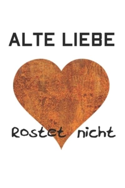 Cover for M W -Trading · Terminplaner - Alte Liebe rostet nicht (Paperback Book) (2019)