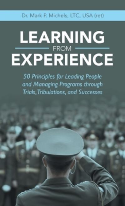 Cover for Mark P. Michels LTC USA · Learning from Experience (Book) (2022)