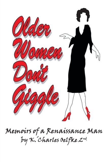Cover for K 'charles Oelfke 2nd · Older Women Don't Giggle (Paperback Book) (2021)