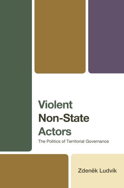 Cover for Zdenek Ludvik · Violent Non-State Actors: The Politics of Territorial Governance (Innbunden bok) (2023)