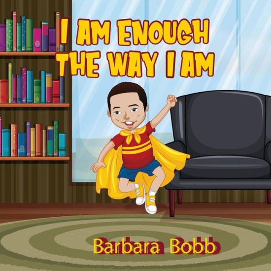 Cover for Barbara Bobb · I Am Enough The Way I AM (Paperback Book) (2019)