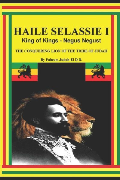 Cover for Faheem Judah D D · Haile Selassie I King of Kings - Negus Negust the Conquering Lion of the Tribe of Judah (Paperback Book) (2019)