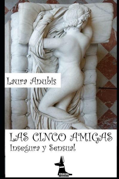 Cover for Laura Anubis · Las Cinco Amigas (Paperback Book) (2019)