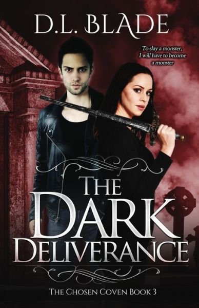 Cover for D L Blade · The Dark Deliverance (Paperback Bog) (2019)