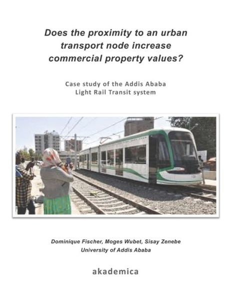 Cover for Moges Wubet · Does the proximity to an urban transport node increase commercial property values? (Paperback Book) (2019)