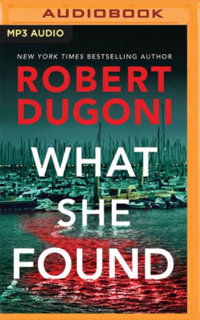 Cover for Robert Dugoni · What She Found (CD) (2022)