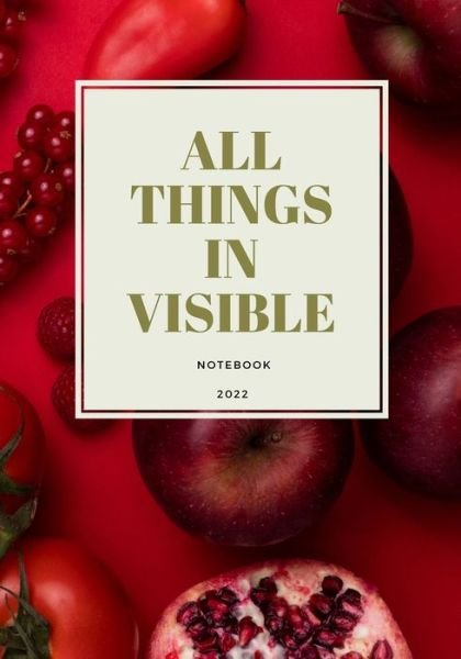 ALL THINGS IN VISIBLE, A5 New Premium Squared Paperback Notebook / Notepad / Diary / Cooking / Recipe Log, Graph Interior Design for Office, School, Home - ... Premium Notebook / Recipes Log / Cooking Notes - Laura Lee - Books - Lulu.com - 9781716054976 - December 29, 2021