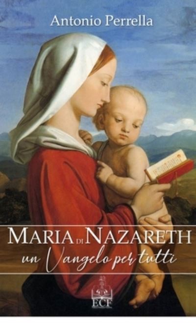 Cover for Antonio Perrella · Maria di Nazareth. Un Vangelo per tutti (Paperback Book) (2020)