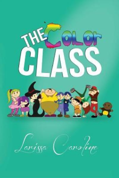 Cover for Larissa Caroline Souza · The Color Class (Paperback Book) (2018)