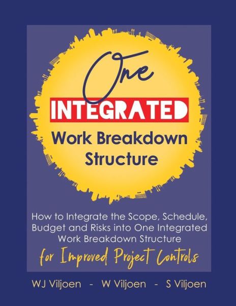 Cover for W Viljoen · One Integrated Work Breakdown Structure (Paperback Bog) (2018)