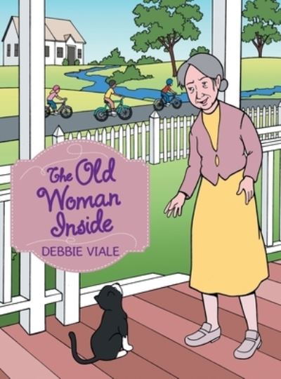 Cover for Debbie Viale · The Old Woman Inside (Hardcover Book) (2018)