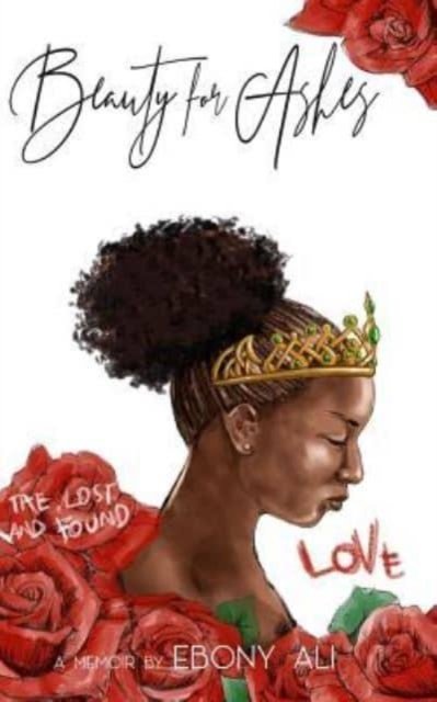 Cover for Ebony Ali · Beauty for Ashes: An Exchange for Hope (Paperback Bog) (2018)