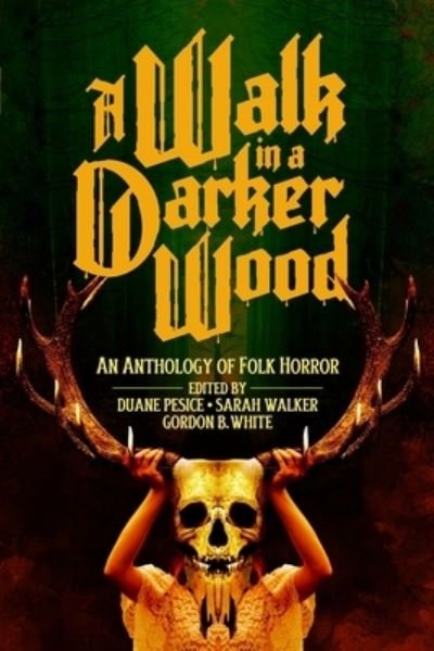 Cover for Sarah Walker · A Walk in a Darker Wood (Paperback Book) (2020)