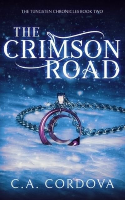 Cover for C A Cordova · The Crimson Road (Pocketbok) (2021)
