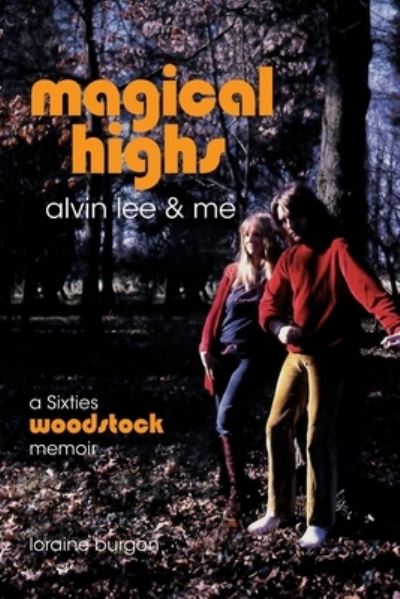 Cover for Loraine Burgon · Magical Highs - Alvin Lee &amp; Me (Paperback Book) (2023)