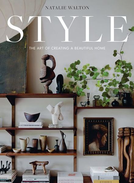 Cover for Natalie Walton · Style: The Art of Creating a Beautiful Home (Hardcover Book) (2022)