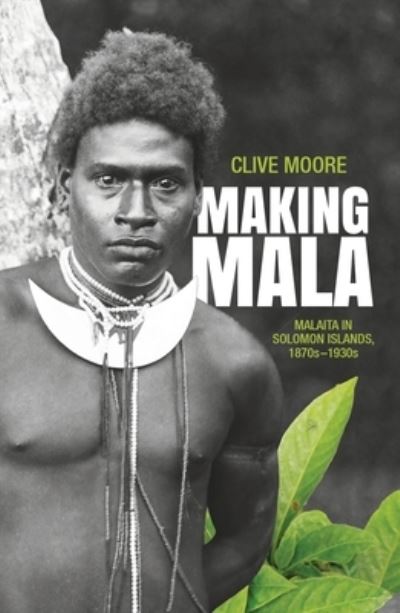 Cover for Clive Moore · Making Mala (Book) (2017)