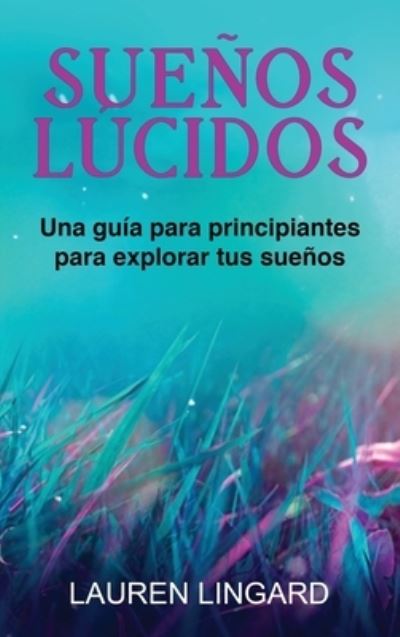Cover for Lauren Lingard · Sueños Lúcidos (Bok) (2023)