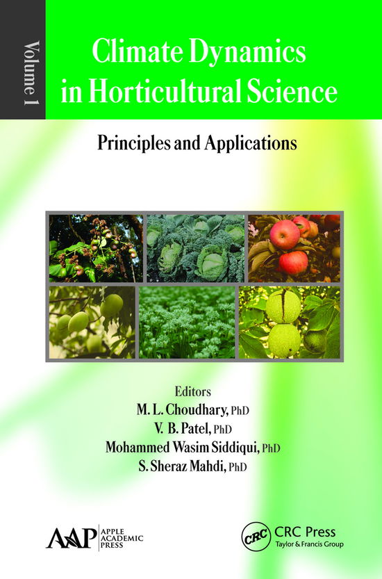 Climate Dynamics in Horticultural Science, Volume One: The Principles and Applications - - Books - Apple Academic Press Inc. - 9781774630976 - March 31, 2021