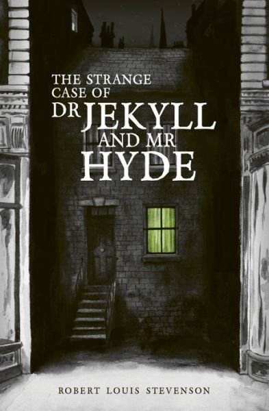 Cover for Robert Louis Stevenson · The Strange Case of Dr Jekyll and Mr Hyde (Hardcover Book) (2020)
