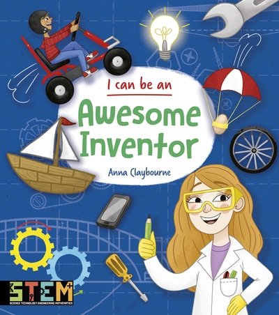 Cover for Anna Claybourne · I Can Be an Awesome Inventor - I Can Be (Paperback Bog) (2019)