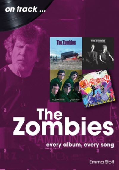 The Zombies: Every Album, Every Song - Emma Stott - Bøger - Sonicbond Publishing - 9781789522976 - 19. januar 2024
