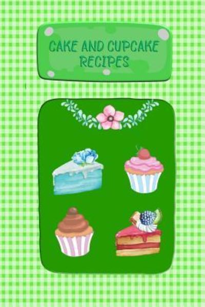 Cover for Rainbow Cloud Press · Cake and Cupcake Recipes (Paperback Book) (2018)