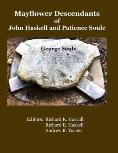Cover for Richard E Haskell · Mayflower Descendants of John Haskell and Patience Soule (Taschenbuch) (2019)